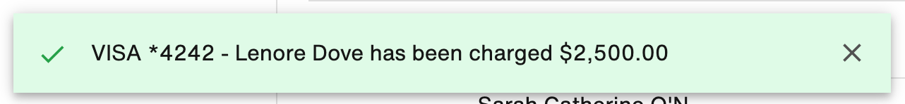 Message: Client has been charged $2,500.00