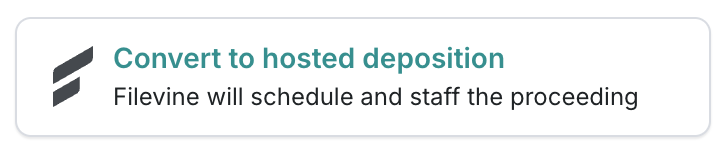 Convert to hosted deposition