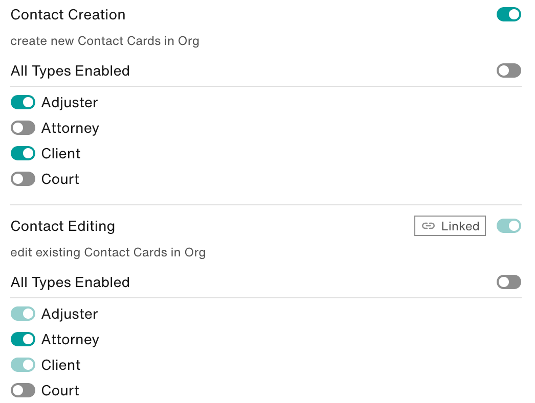Contact Creation: ON for Adjuster and Client types only. Contact Editing: ON for Adjuster, Attorney, and Client types only.