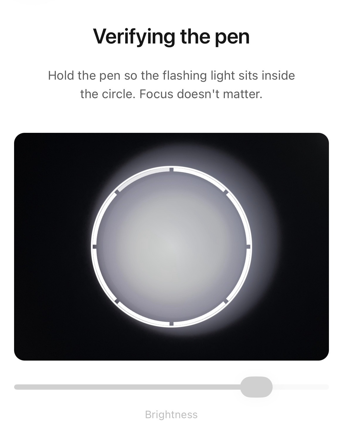 Hold the LED in front of your device camera